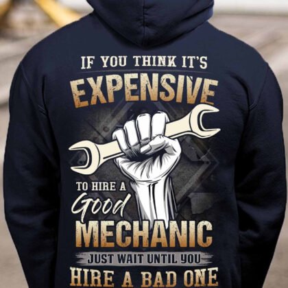 If you think It's Expensive to hire a Good Mechanic