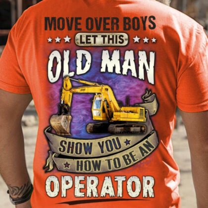 Let This Old Man - Heavy Equipment Operator