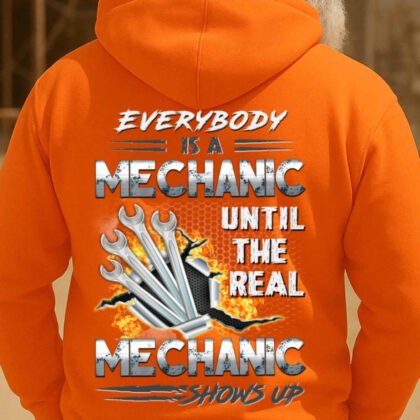 Everybody Is A Mechanic - Real Mechanic Pride